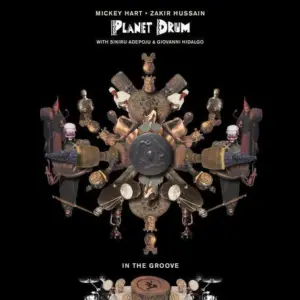 Mickey Hart and Planet Drum: In The Groove