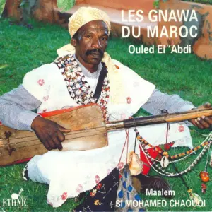 Spiritual Journeys: Traveling Spirit Masters, The Gnawa of Morocco