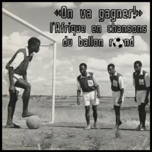 Send Out 2021 With African Football Songs